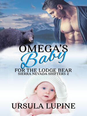 cover image of Omega's Baby for the Lodge Bear